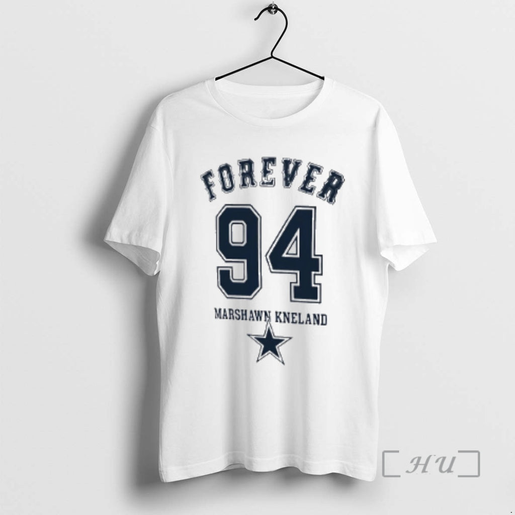 Officials Marshawn Kneeland Dallas Cowboys Forever 94 Shirt Hoodie Sweatshirt | PurePodTees.com