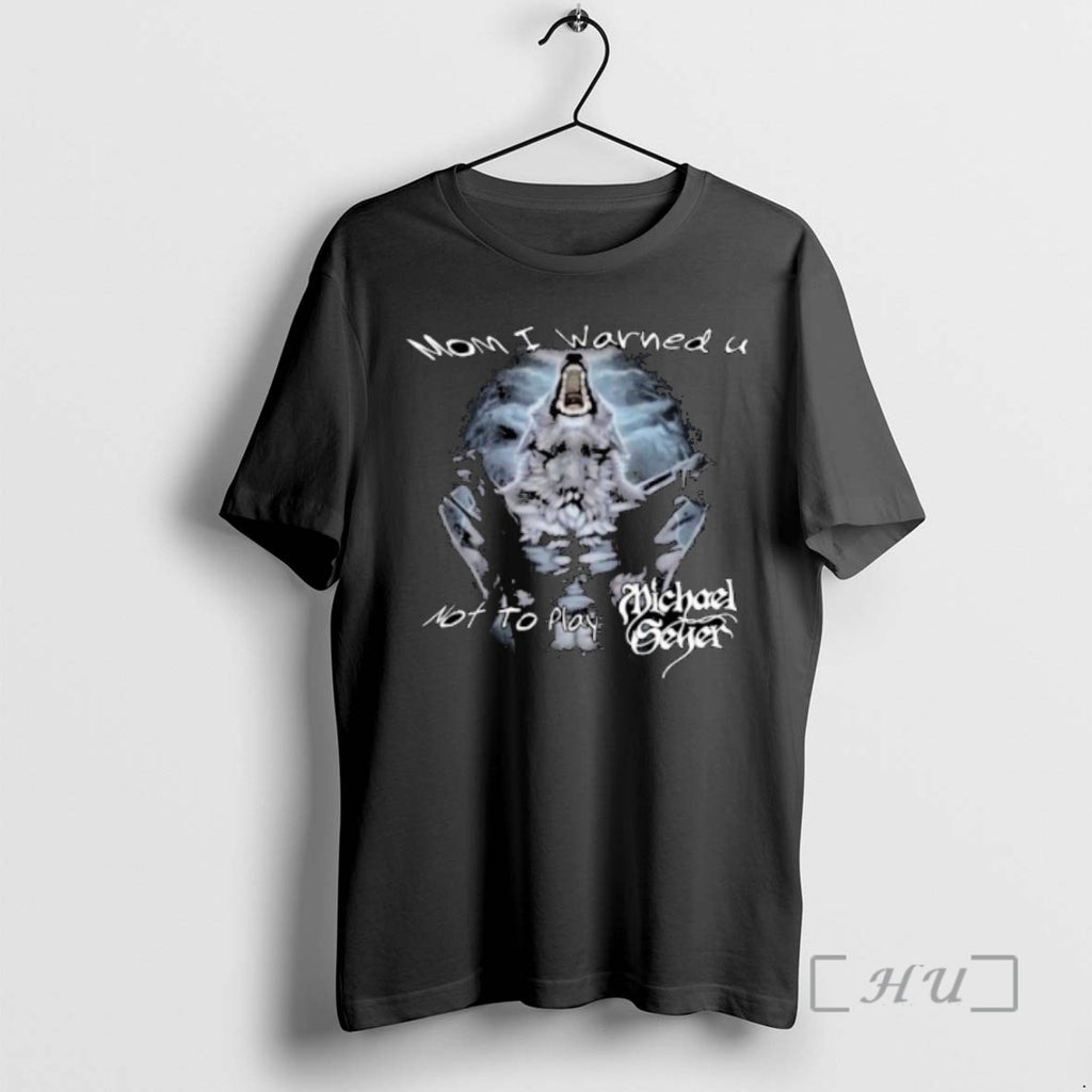 Officials Michael Seyer Mom I Warned U Not To Play Wolf T Shirt Sweater