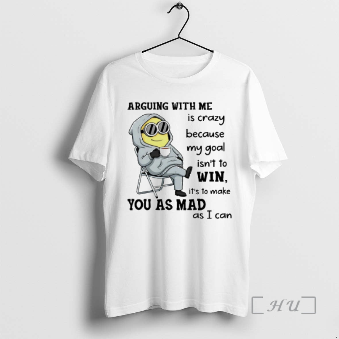 Officials Minion Arguing With Me Is Crazy Because My Goal Isnt To Win Premium Shirt Hoodie Sweatshirt | PurePodTees.com