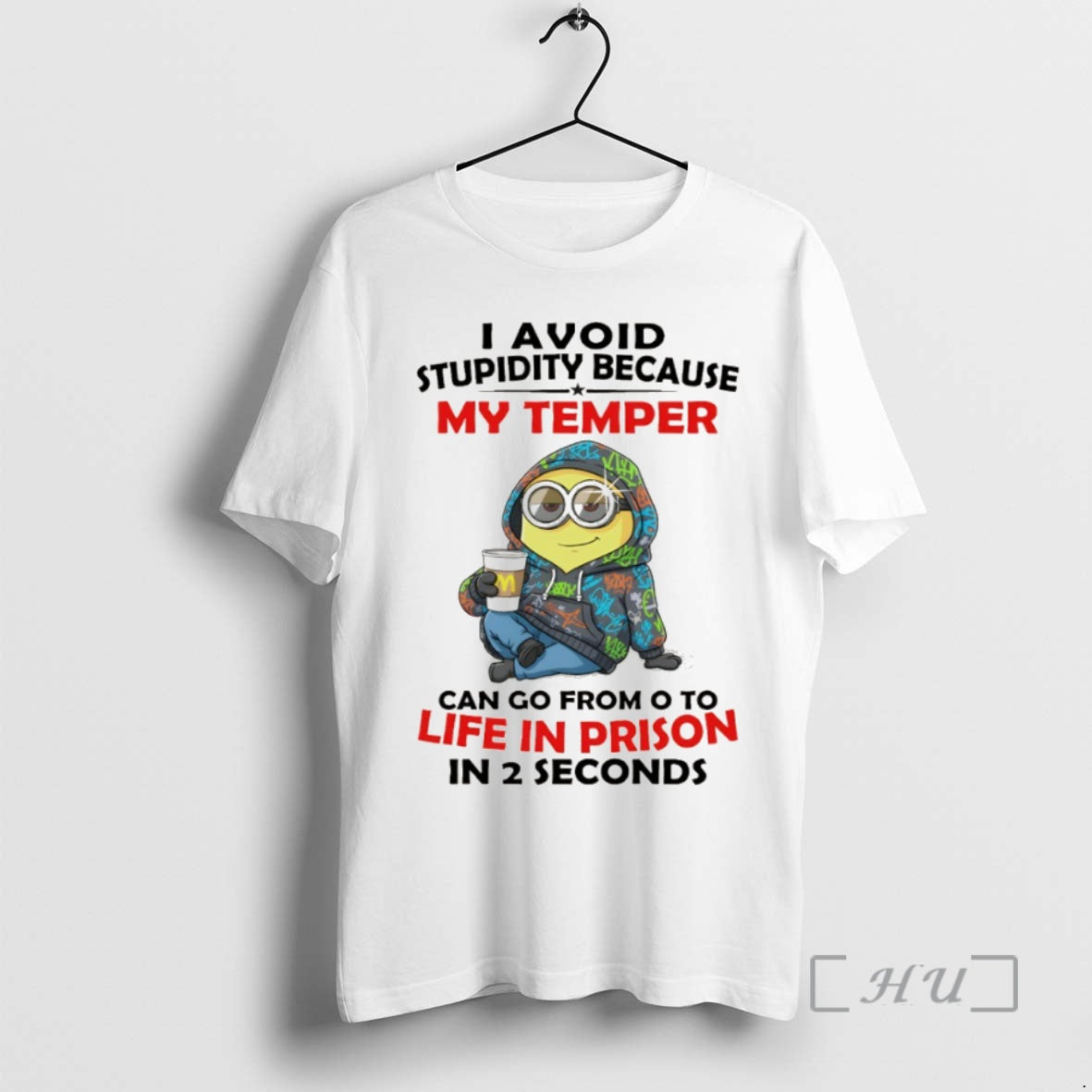 Officials Minion I Avoid Stupidity Because My Temper Can Go From O To Life In Shirt Hoodie Sweatshirt | PurePodTees.com
