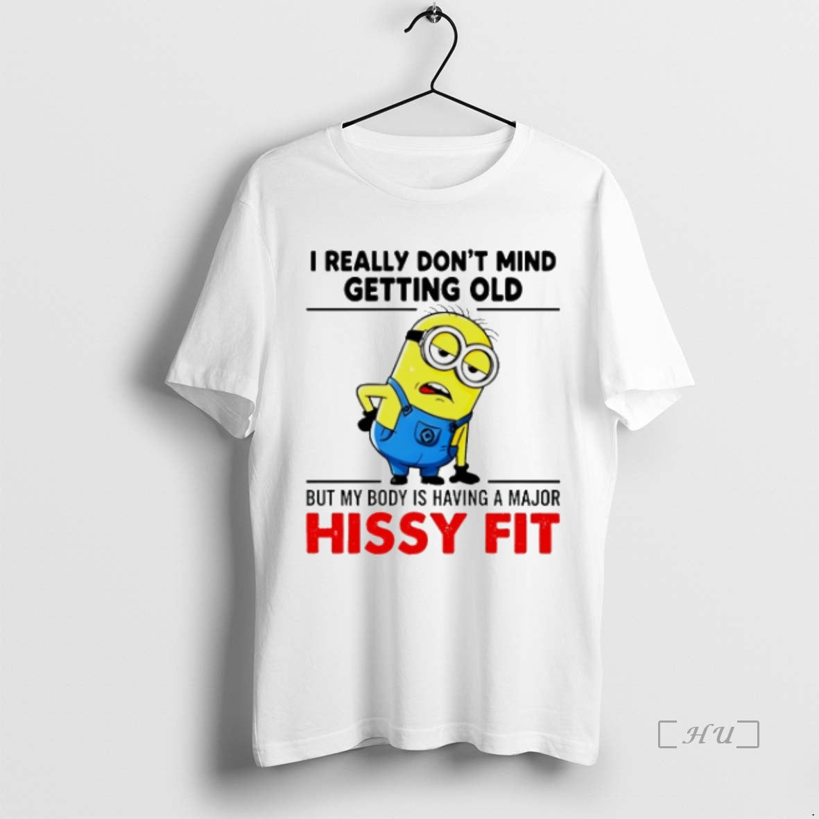 Officials Minion I Really Dont Mind Getting Old But My Body Is Having A Major Shirt Hoodie Sweatshirt | PurePodTees.com