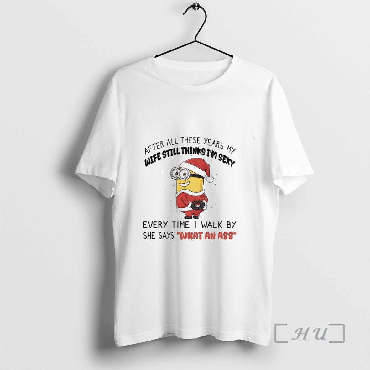 Officials Minion Santa After All These Years My Wife Still Thinks Im Sexy Every Time Shirt Hoodie Sweatshirt