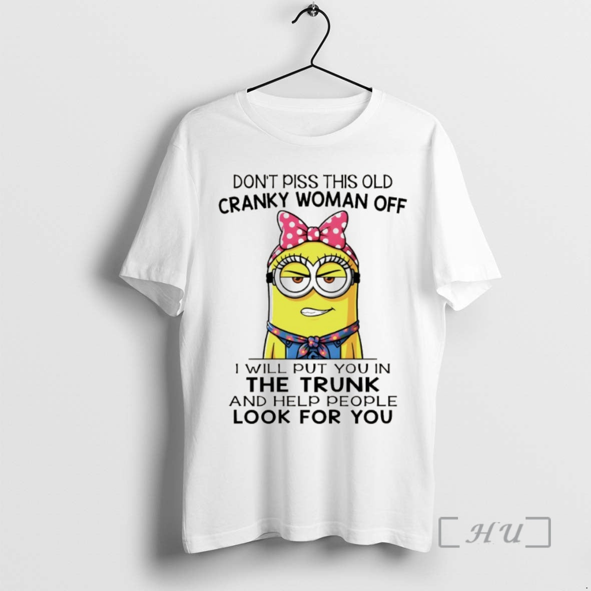 Officials Minion Dont Piss This Old Cranky Woman Off I Will Put You In The Shirt Hoodie Sweatshirt | PurePodTees.com