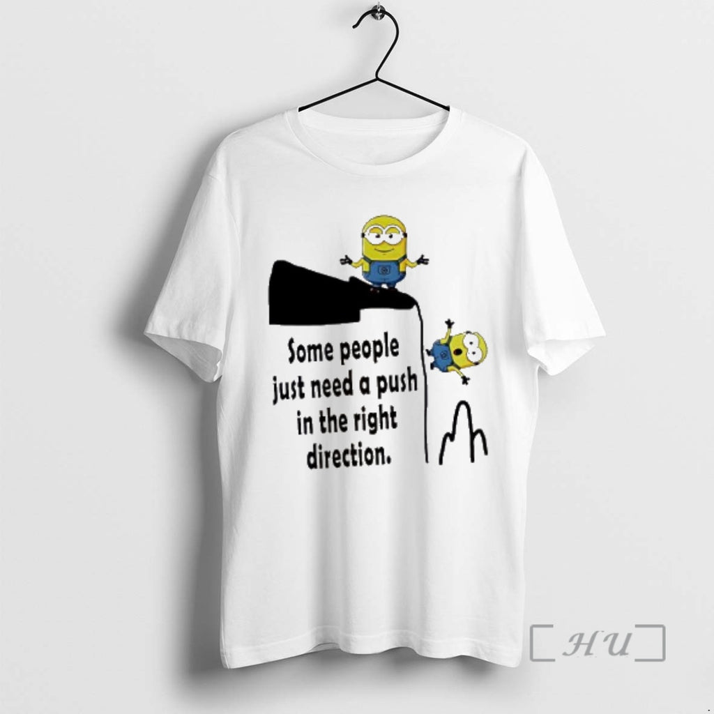 Officials Minion Some People Just Need A Push In The Right Direction Premium T Shirts Hoodie Sweatshirt | PurePodTees.com