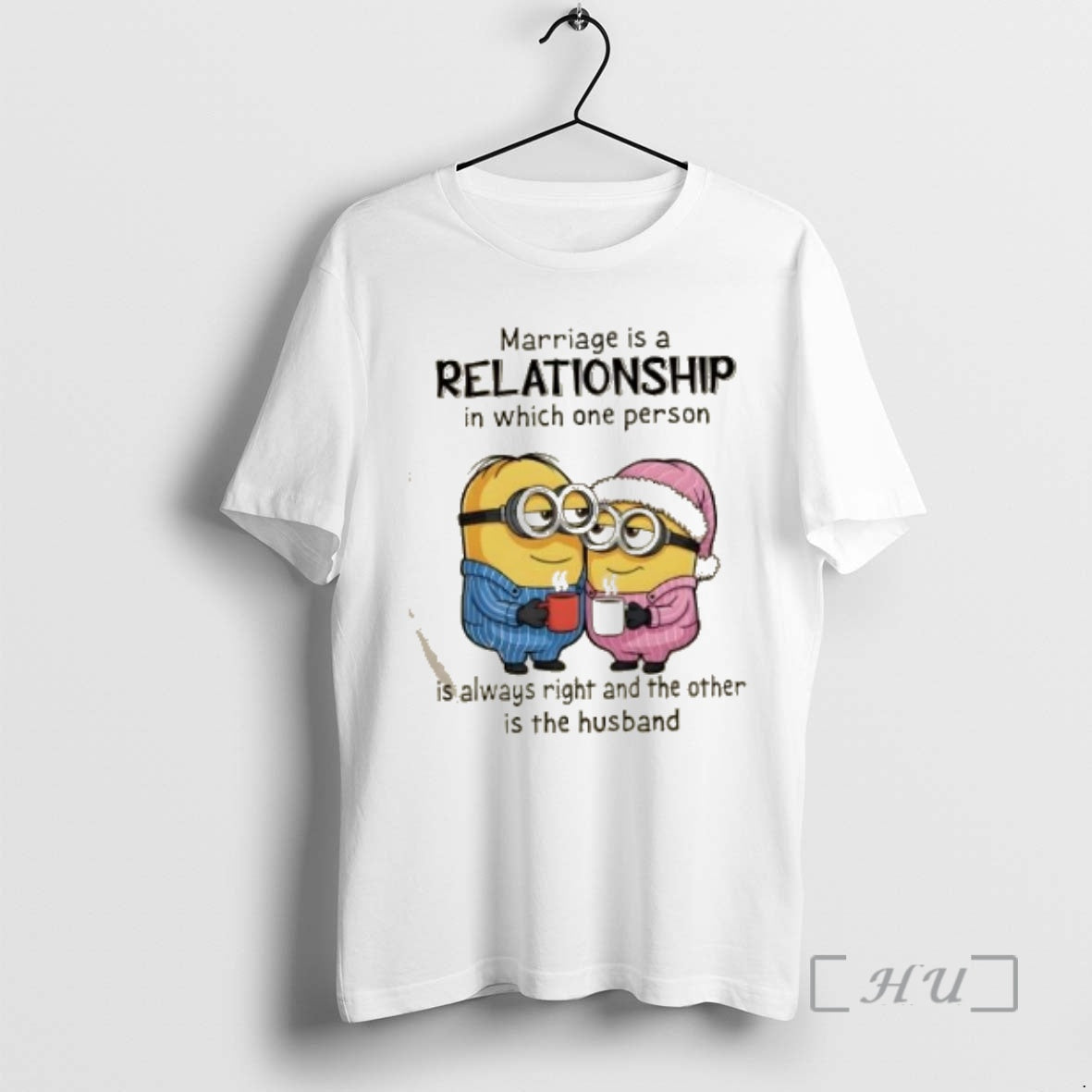 Officials Minions Marriage Is A Relationship In Which One Person Is Always Right And The Shirt Hoodie Sweatshirt