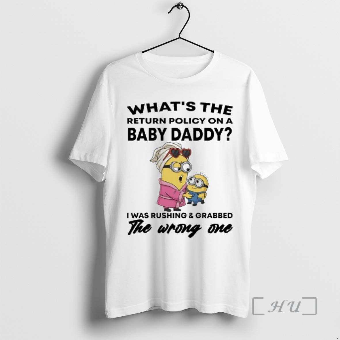 Officials Minions Whats The Return Policy On A Baby Daddy I Was Rushing And Grabbed Shirt Hoodie Sweatshirt | PurePodTees.com