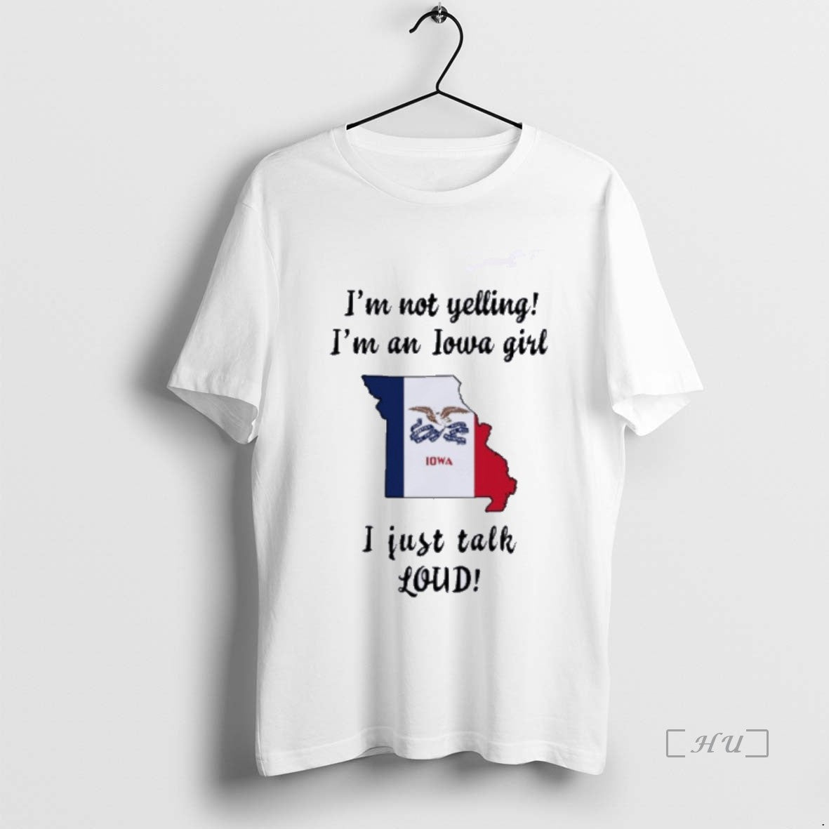 Officials Missouri Map Im Not Yelling Im An Iowa Girl I Just Talk Loud Premium Shirt Hoodie Sweatshirt | PurePodTees.com