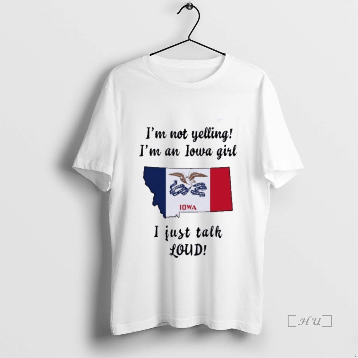 Officials Montana Map Im Not Yelling Im An Iowa Girl I Just Talk Loud Premium Shirt Hoodie Sweatshirt | PurePodTees.com