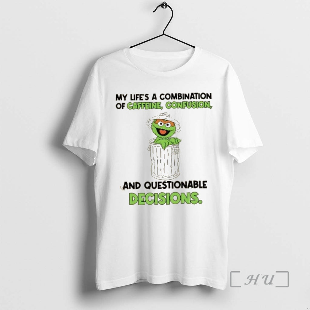 Officials Muppets My Lifes A Combination Of Caffeine Confusion And Questionable Decisions Premium T Shirts Hoodie Sweatshirt