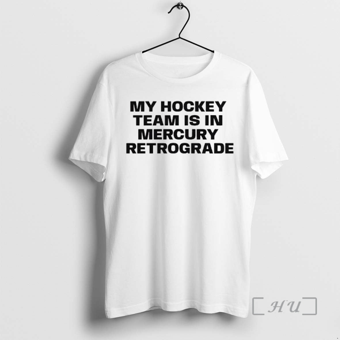 Officials My Hockey Team Is In Mercury Retrograde Shirt Hoodie Sweatshirt | PurePodTees.com