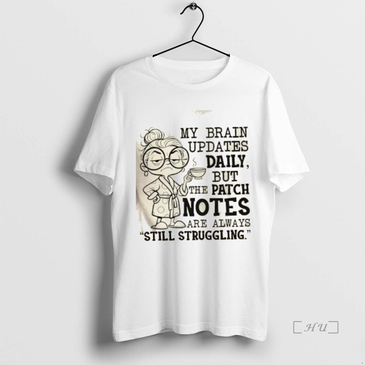 Officials My Brain Updates Daily But The Patch Notes Are Always Still Struggling Premium Shirt Hoodie Sweatshirt