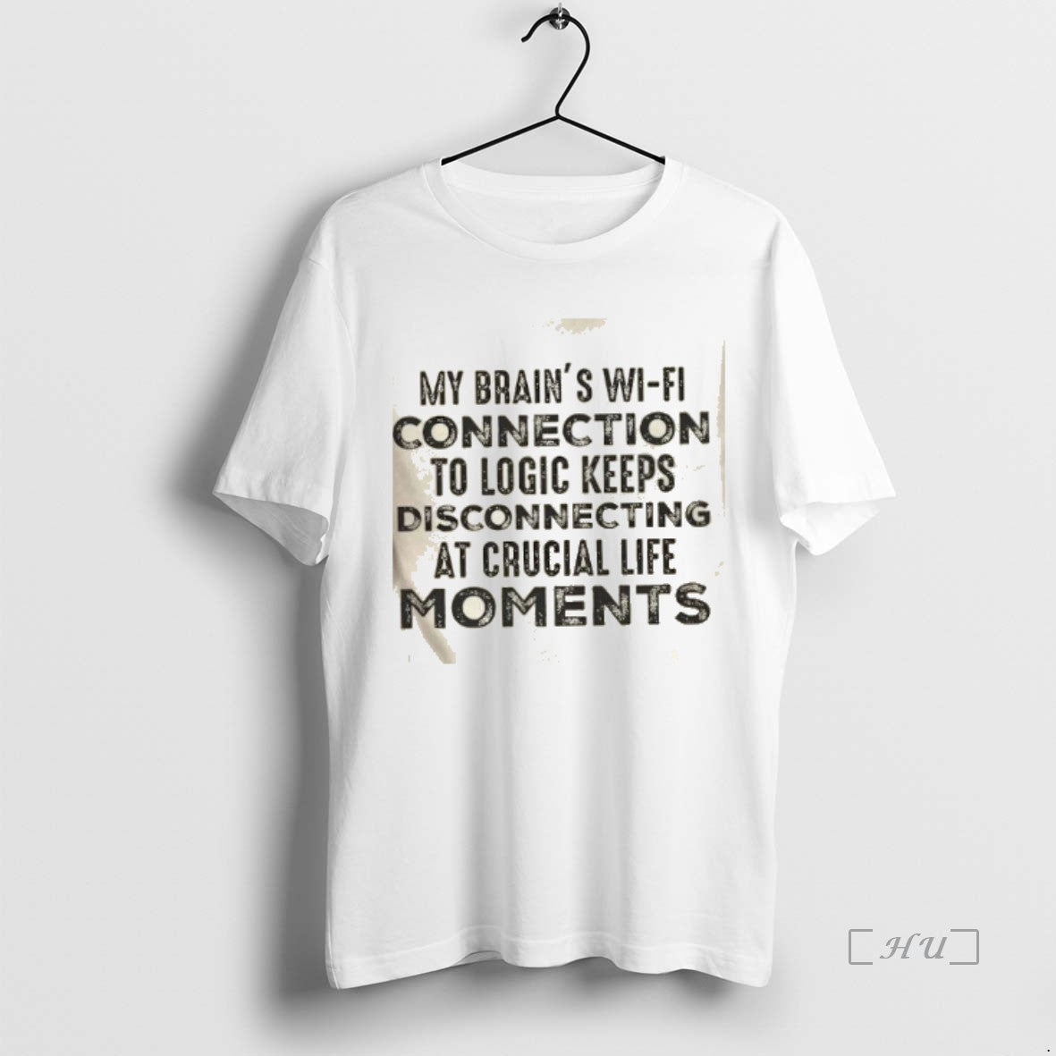Officials My Brains Wi Fi Connection To Logic Keeps Disconnecting At Crucial Life Moments Premium Shirt Hoodie Sweatshirt