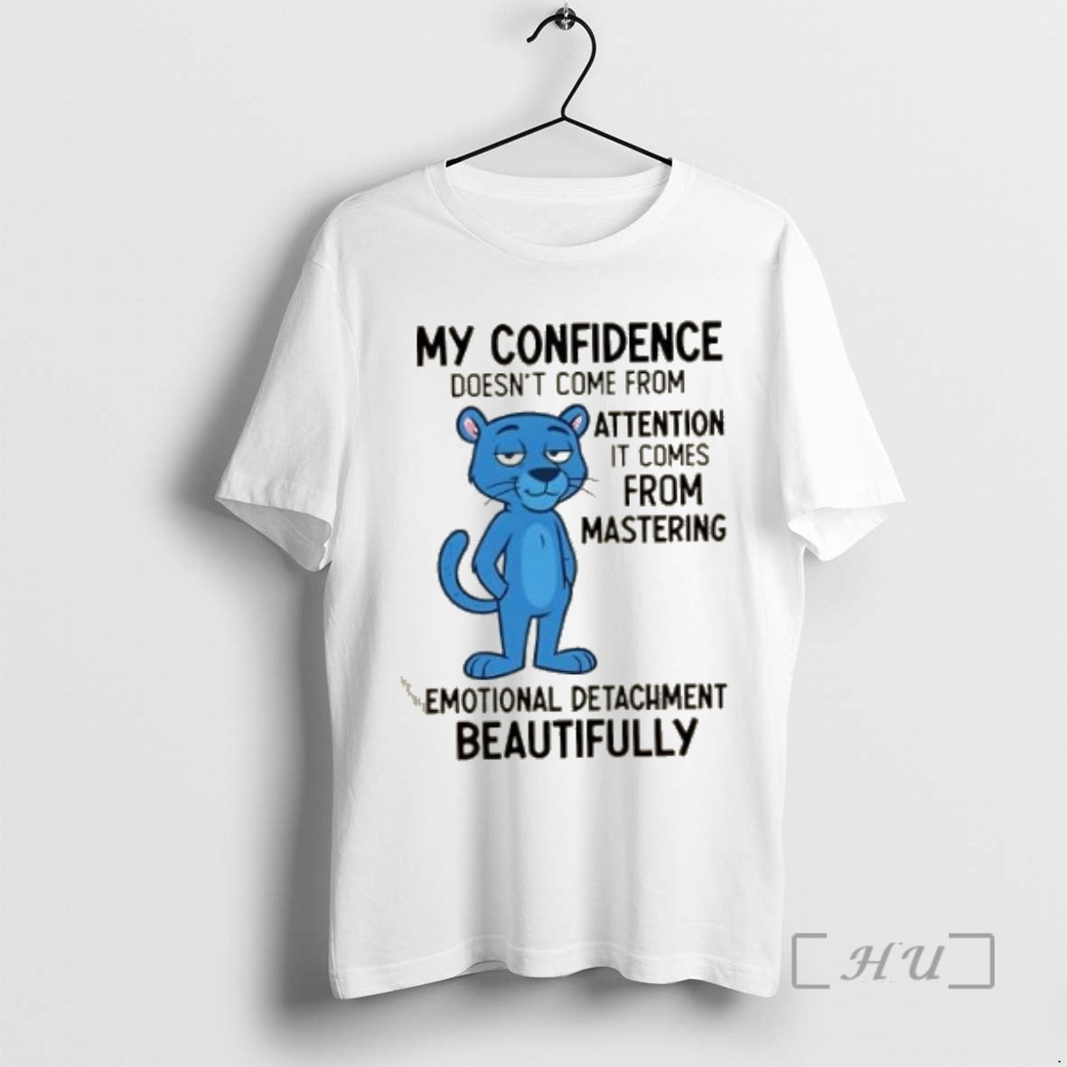 Officials My Confidence Doesnt Come From Attention It Comes From Mastering Emotional Detachment Beautifully Premium Shirt...