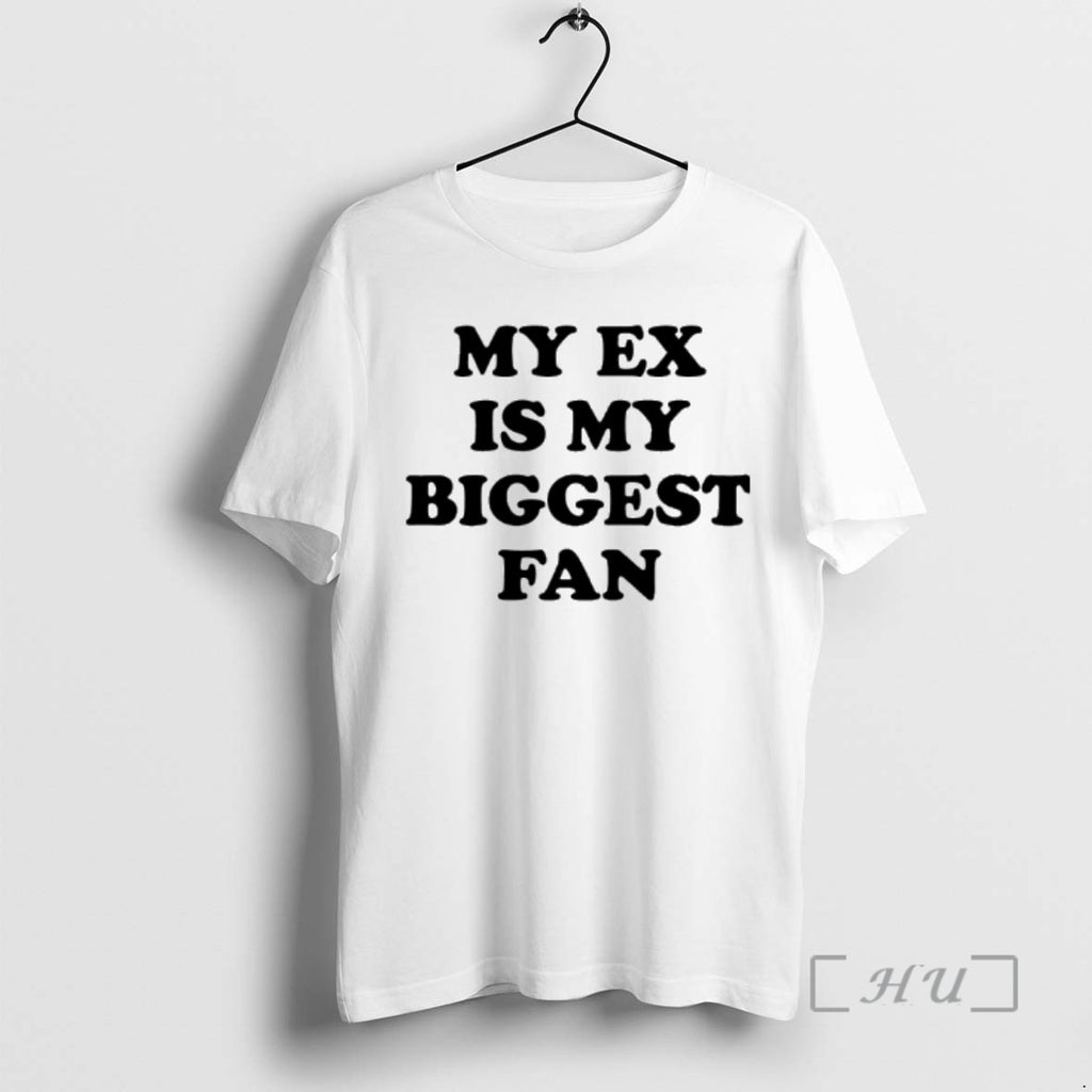Officials My Ex Is My Biggest Fan Shirt Hoodie Sweatshirt | PurePodTees.com