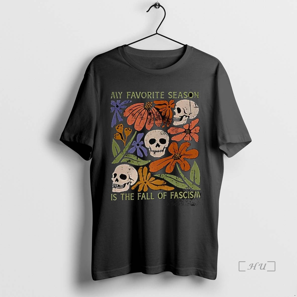 Officials My Favorite Season Is The Fall Of Fascism Teacher Skull And Flower Premium Shirt Hoodie Sweatshirt