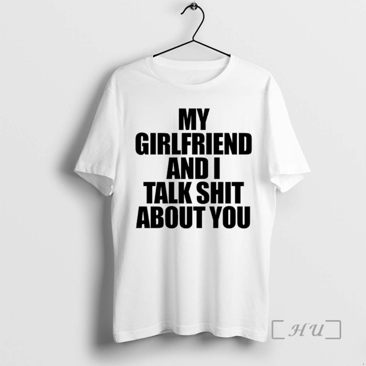 Officials My Girlfriend And I Talk Shit About You Shirt Hoodie Sweatshirt | PurePodTees.com