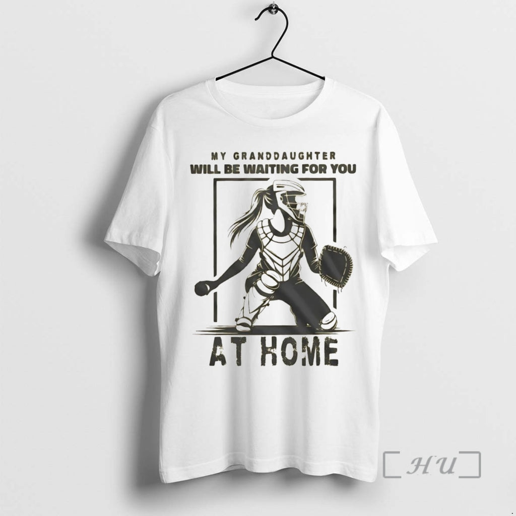 Officials My Granddaughter Will Be Waiting For You At Home Shirt Hoodie Sweatshirt | PurePodTees.com