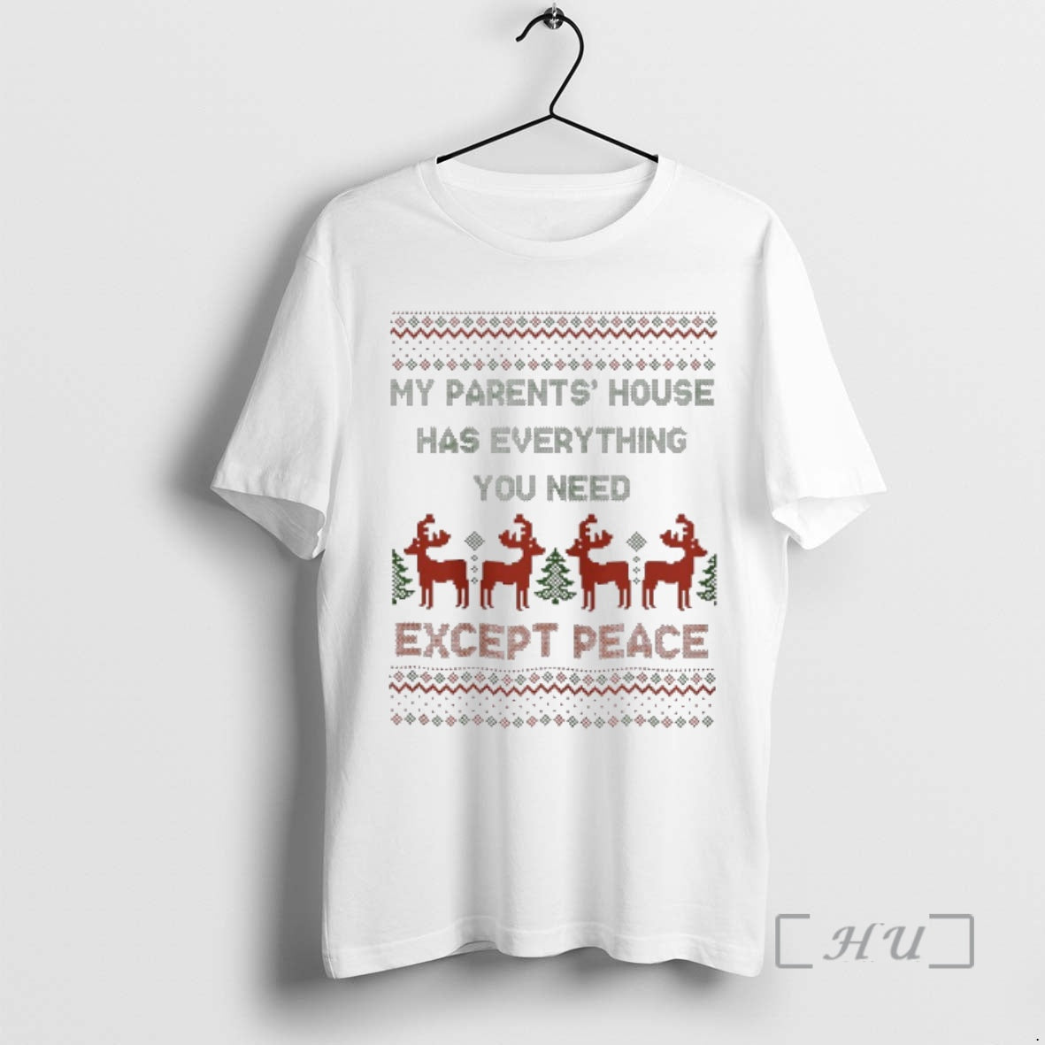 Officials My Parents House Has Everything You Need Except Peace Christmas Ugly Sweat Premium Shirt Hoodie Sweatshirt