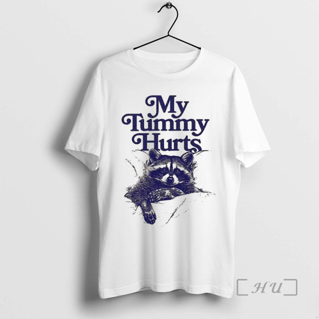 Officials My Tummy Hurts Raccoon Shirt Hoodie Sweatshirt | PurePodTees.com