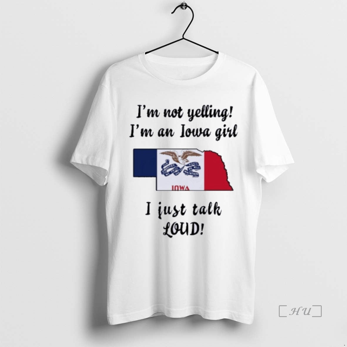 Officials Nebraska Map Im Not Yelling Im An Iowa Girl I Just Talk Loud Premium Shirt Hoodie Sweatshirt | PurePodTees.com
