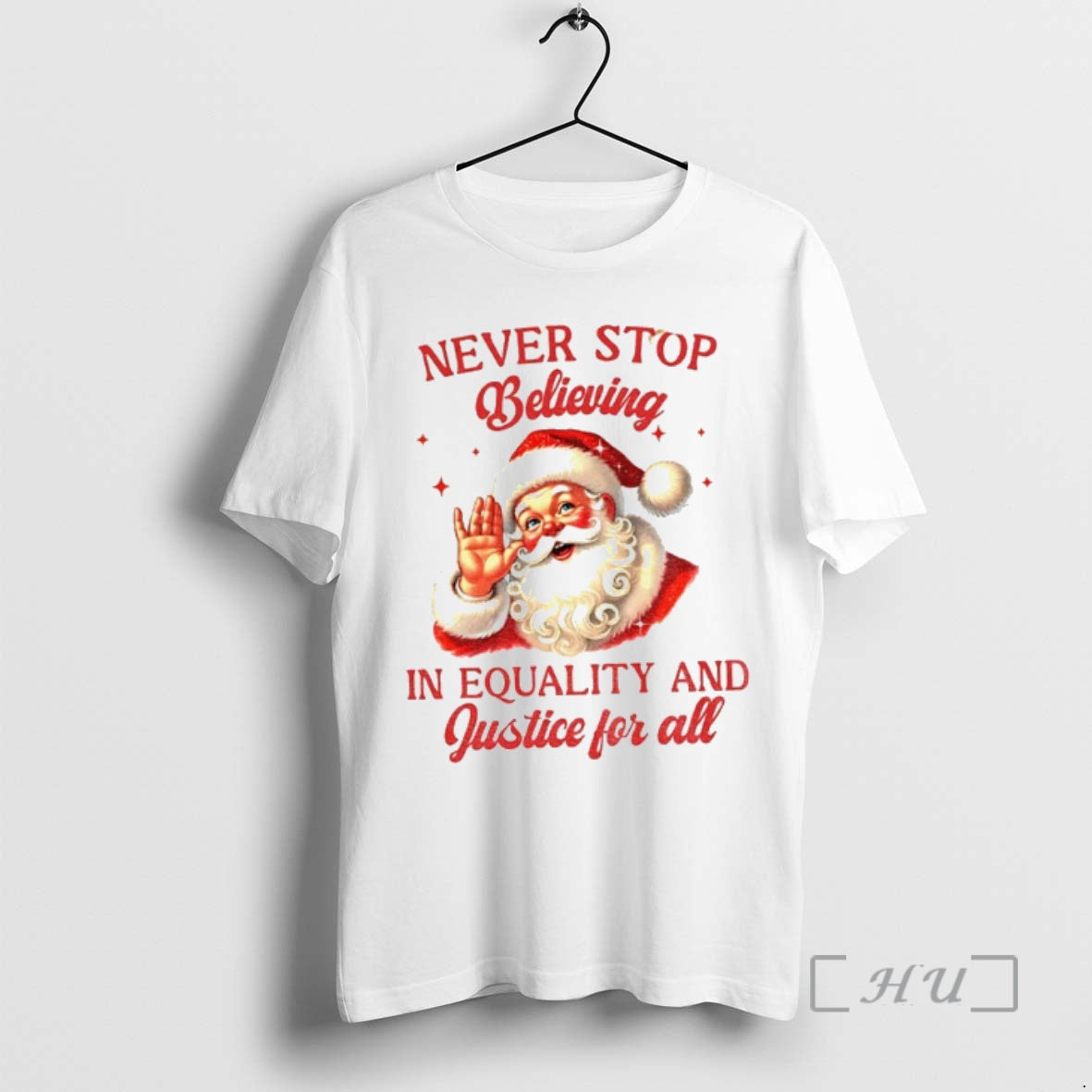 Officials Never Stop Believing In Equality And Justice For All Santa Christmas Premium T Shirts Hoodie Sweatshirt