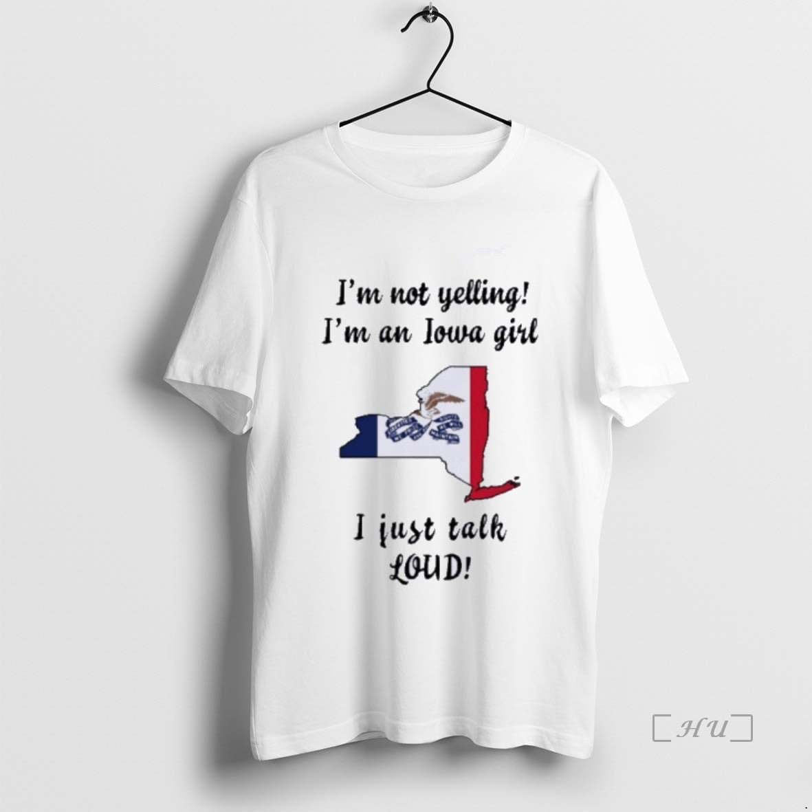Officials New York Map Im Not Yelling Im An Iowa Girl I Just Talk Loud Shirt Hoodie Sweatshirt | PurePodTees.com
