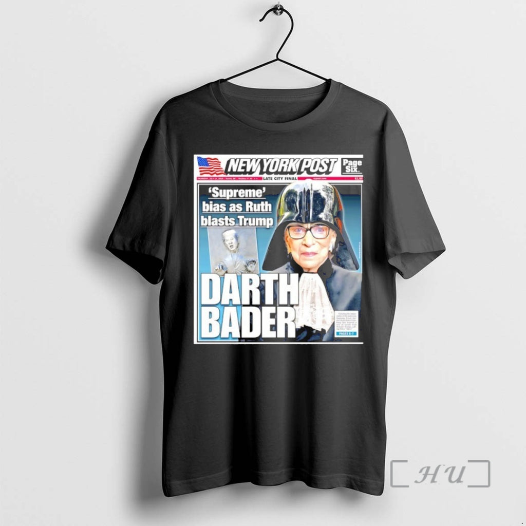 Officials New York Post Darth Bader Suprem Bias As Ruth Blasts Trump Premium T Shirts Hoodie Sweatshirt | PurePodTees.com