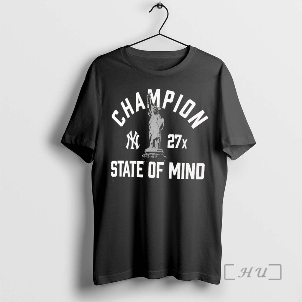 Officials New York Yankees 27x Champion State Of Mind Shirt Hoodie Sweatshirt | PurePodTees.com
