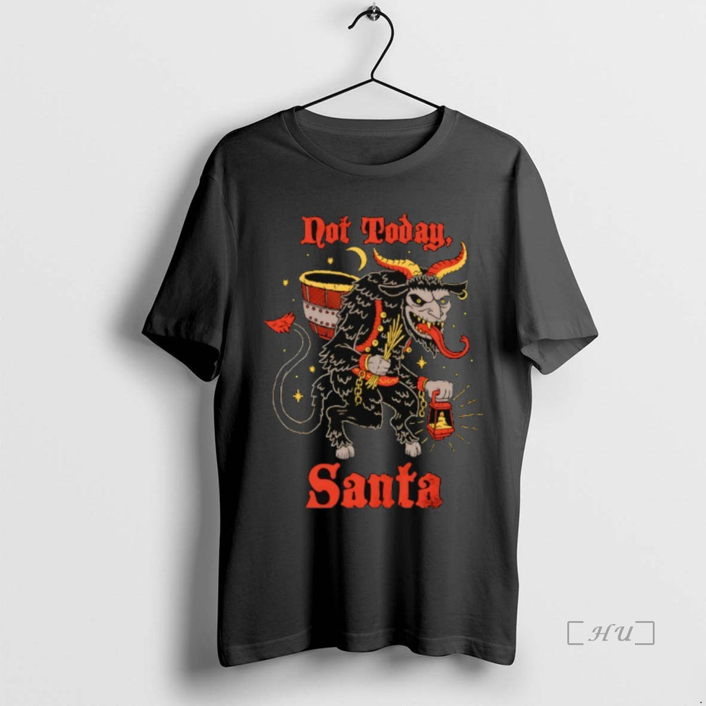 Officials Not Today Santa Shirt Hoodie Sweatshirt | PurePodTees.com