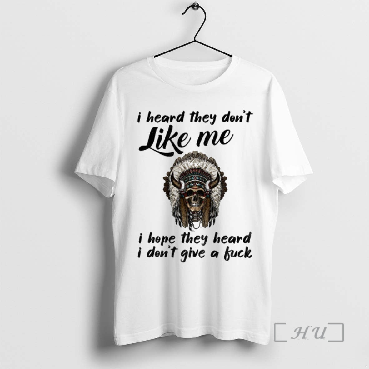 Officials Opiftfrd Native Skull I Heard They Dont Like Me I Hope They Heard Shirt Hoodie Sweatshirt | PurePodTees.com