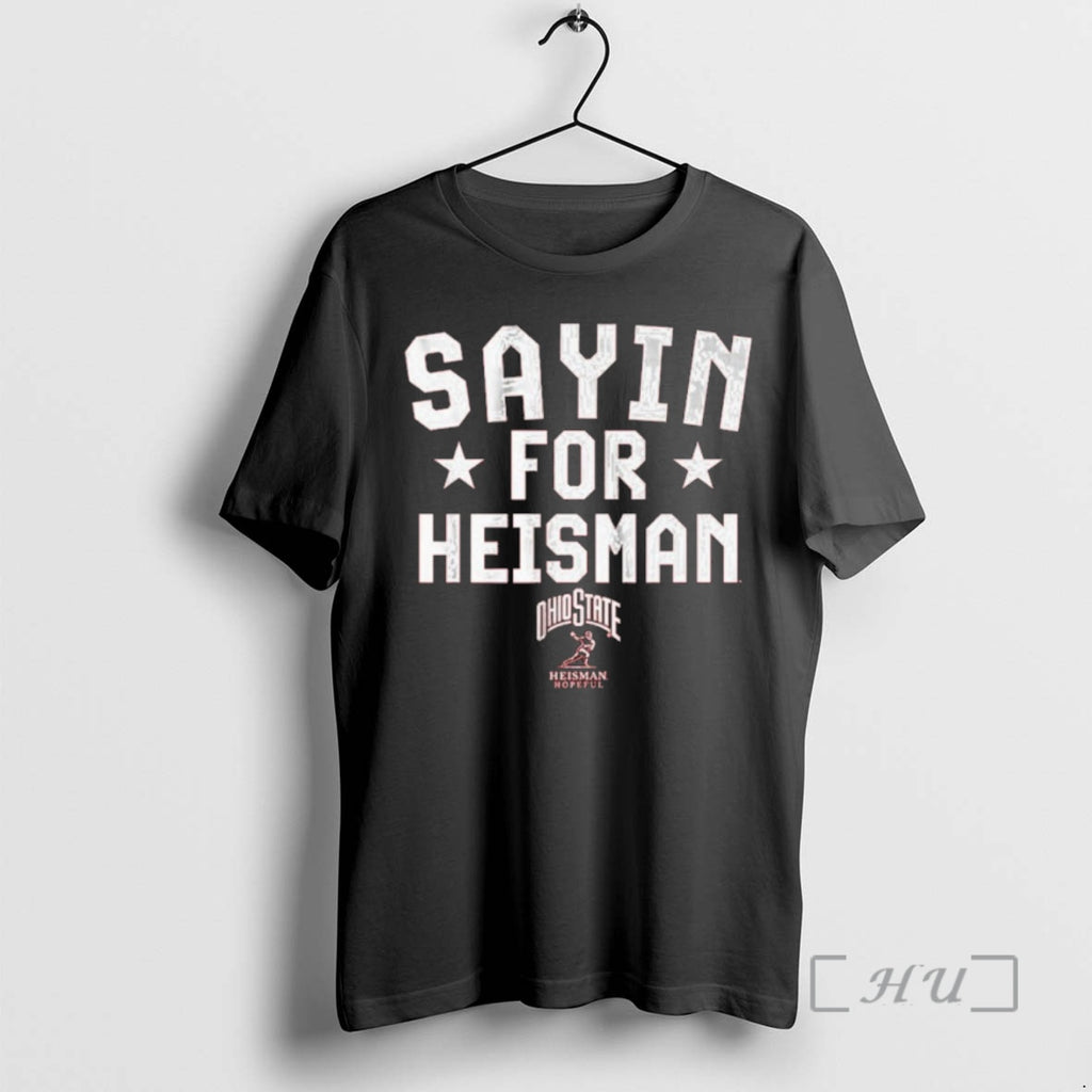 Officials Ohio State Football Julian Sayin For Heisman Shirt Hoodie Sweatshirt | PurePodTees.com