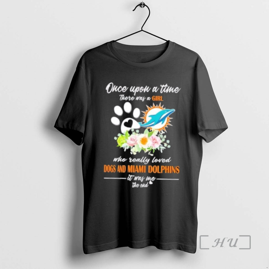 Officials Once Upon A Time There Was A Girl Who Really Loved Dogs And Miami Shirt Hoodie Sweatshirt | PurePodTees.com