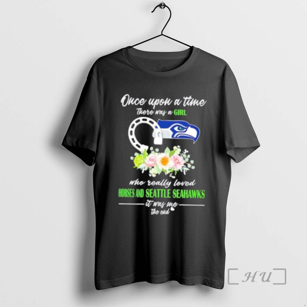 Officials Once Upon A Time There Was A Girl Who Really Loved Horses And Seattle Shirt Hoodie Sweatshirt | PurePodTees.com