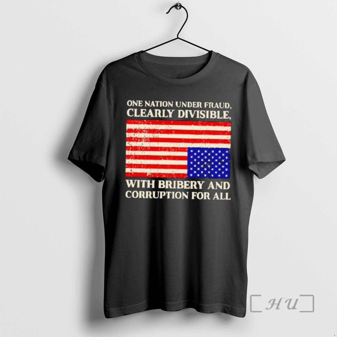 Officials One Nation Under Fraud Clearly Divisible With Bribery And Corruption For All Usa Flag Shirt Hoodie Sweatshirt