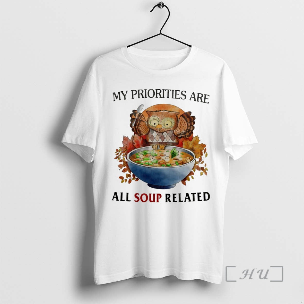 Officials Owl My Priorities Are All Soup Related Circle Shirt Hoodie Sweatshirt | PurePodTees.com