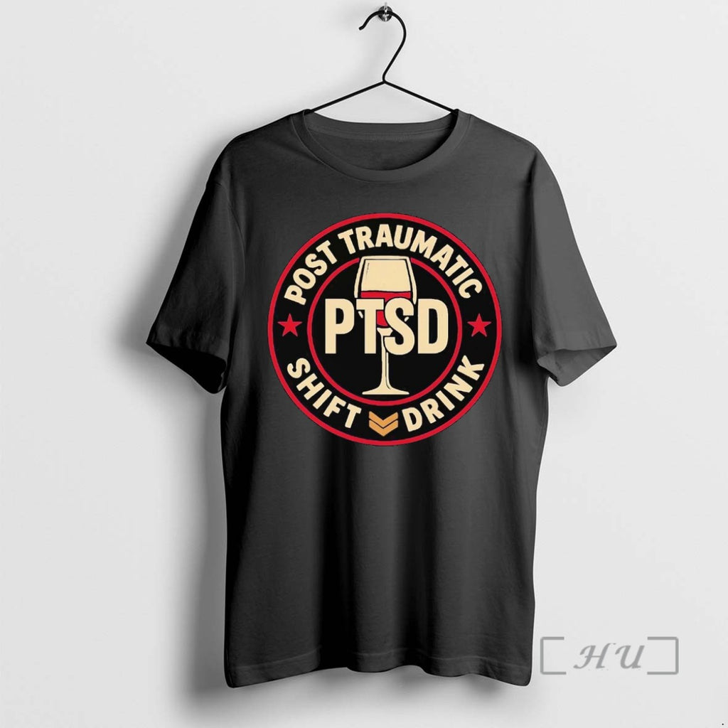 Officials Ptsd Post Traumatic Shift Drink Wine T Shirt Sweater