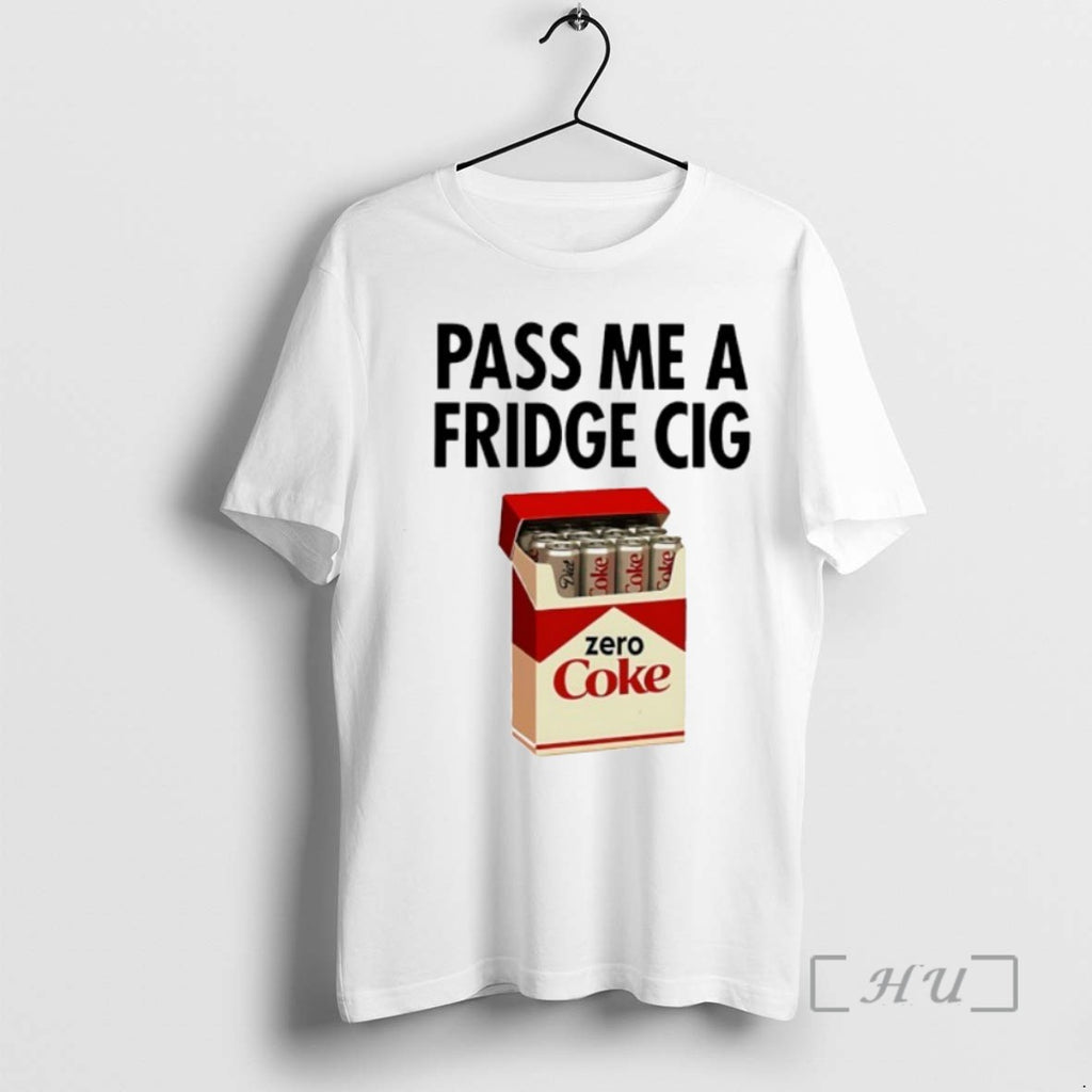 Officials Pass Me A Fridge Cig Zero Coke Parody T Shirt Sweater