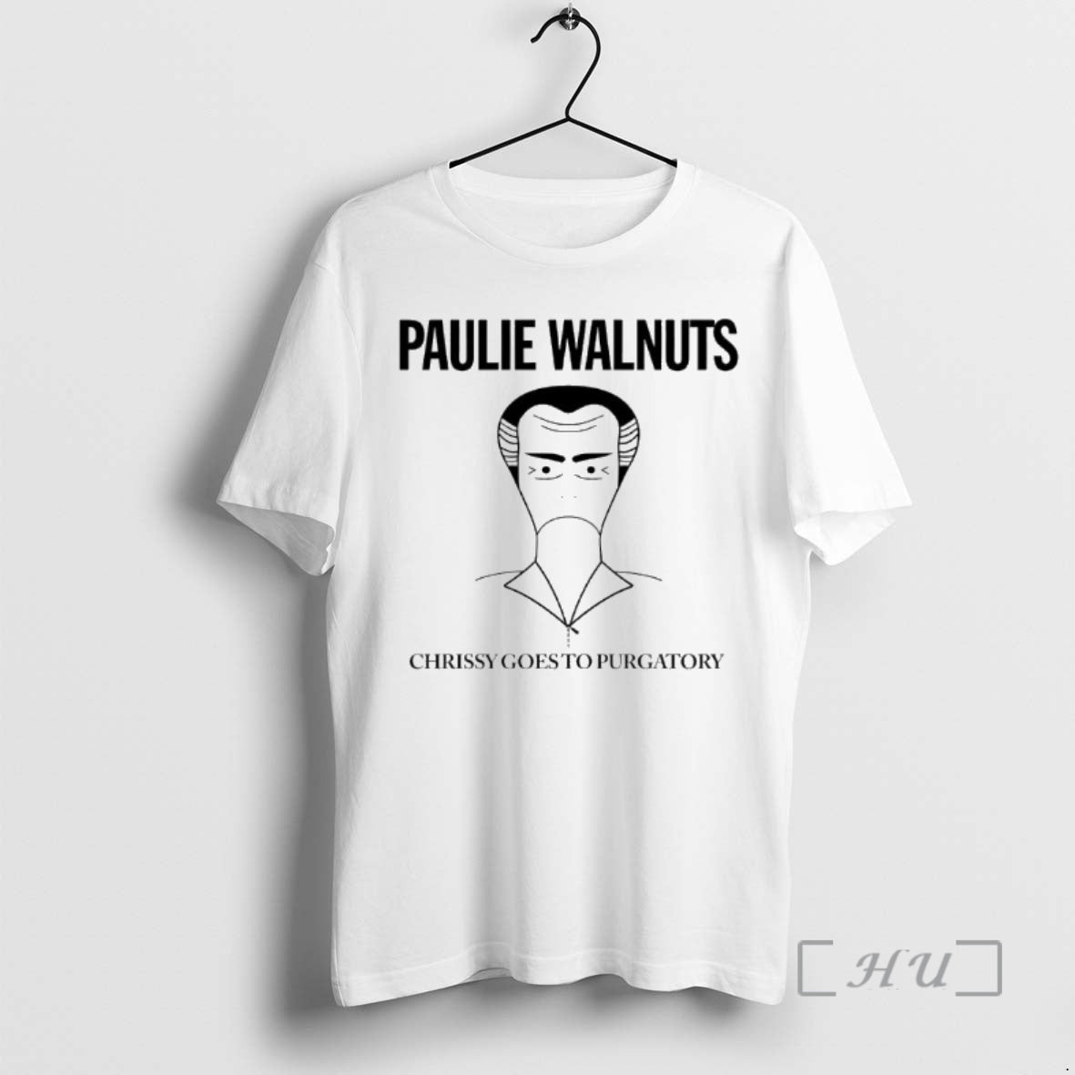 Officials Paulie Walnuts Chrissy Goes To Purgatory Shirt Hoodie Sweatshirt | PurePodTees.com