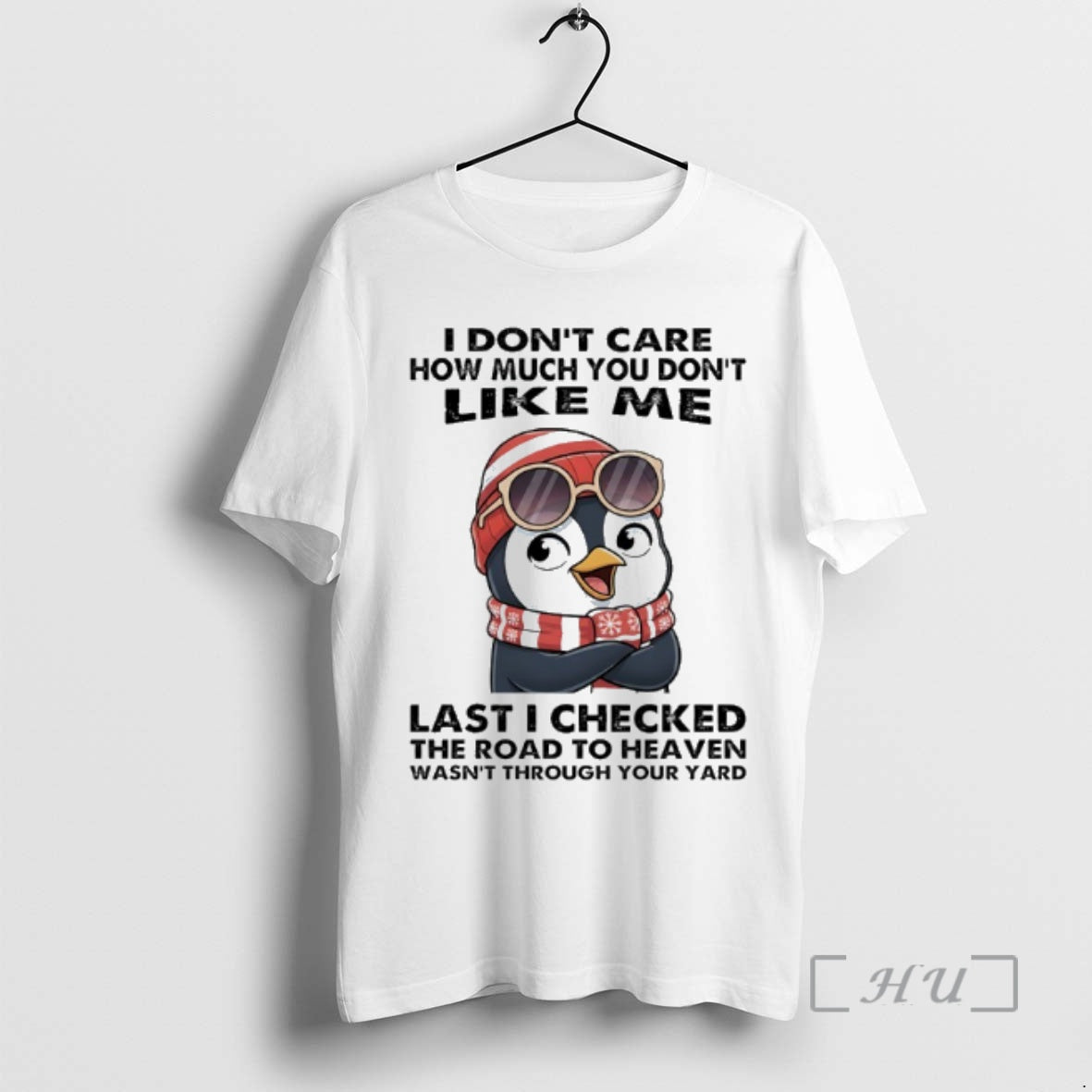 Officials Penguin Christmas I Dont Care How Much You Dont Like Me Last I Checked Shirt Hoodie Sweatshirt | PurePodTees.com