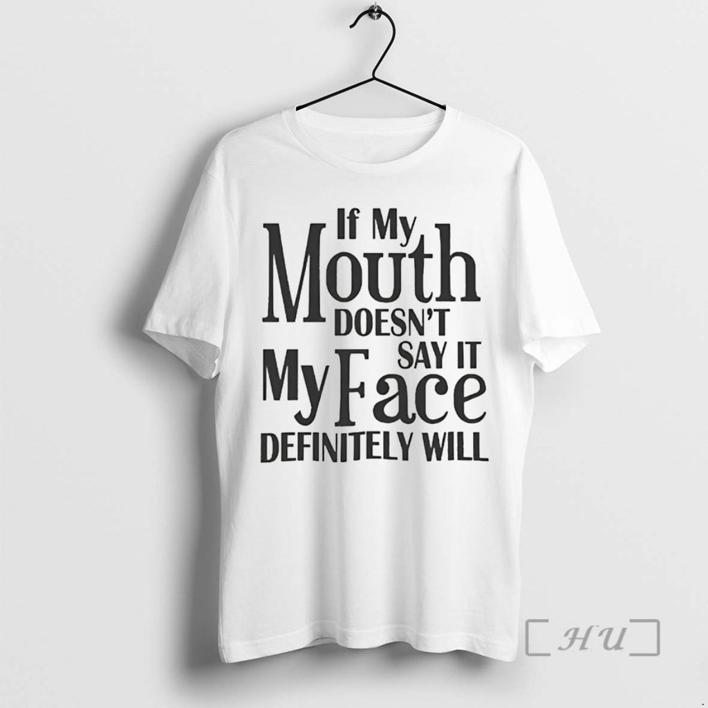 Officials Pittsburgh If My Mouth Doesnt Say It My Face Will Definitely Will Premium Shirt Hoodie Sweatshirt | PurePodTees.com