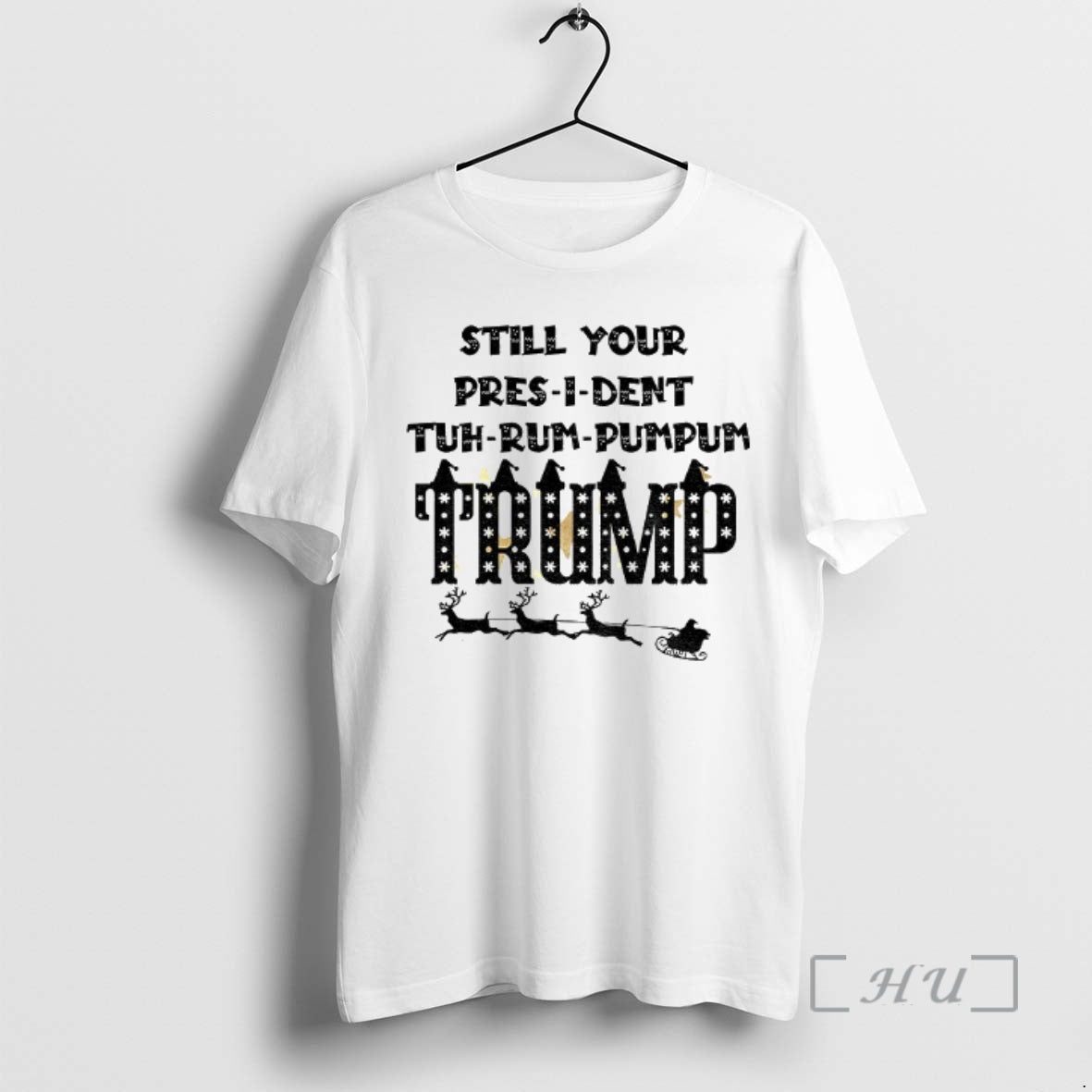 Officials President Trump Still Your Pres I Dent Tuh Rum Pumpum Trump Republican Merry Christmas Shirt Hoodie Sweatshirt