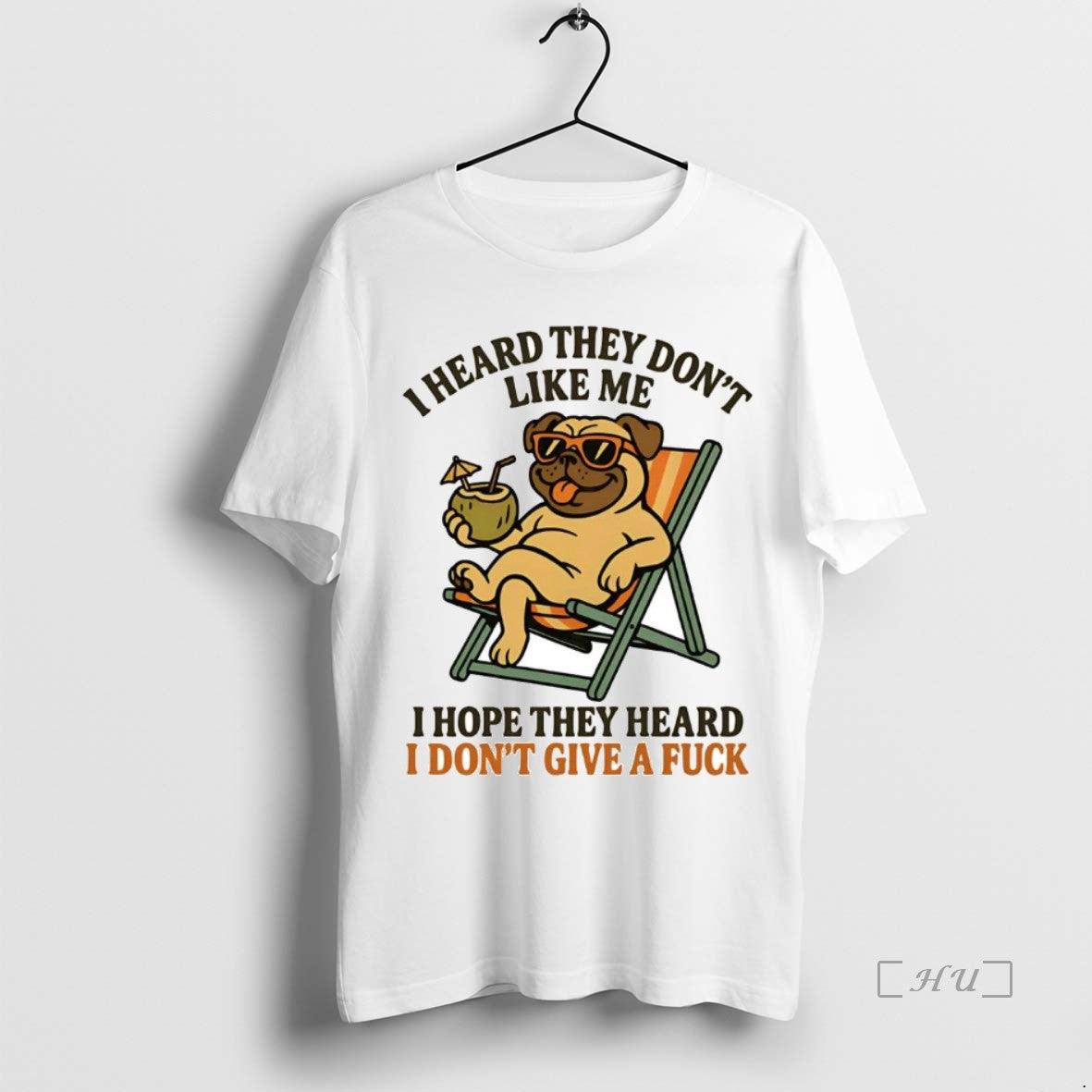 Officials Pug I Heard They Dont Like Me I Hope They Heard Shirt Hoodie Sweatshirt | PurePodTees.com