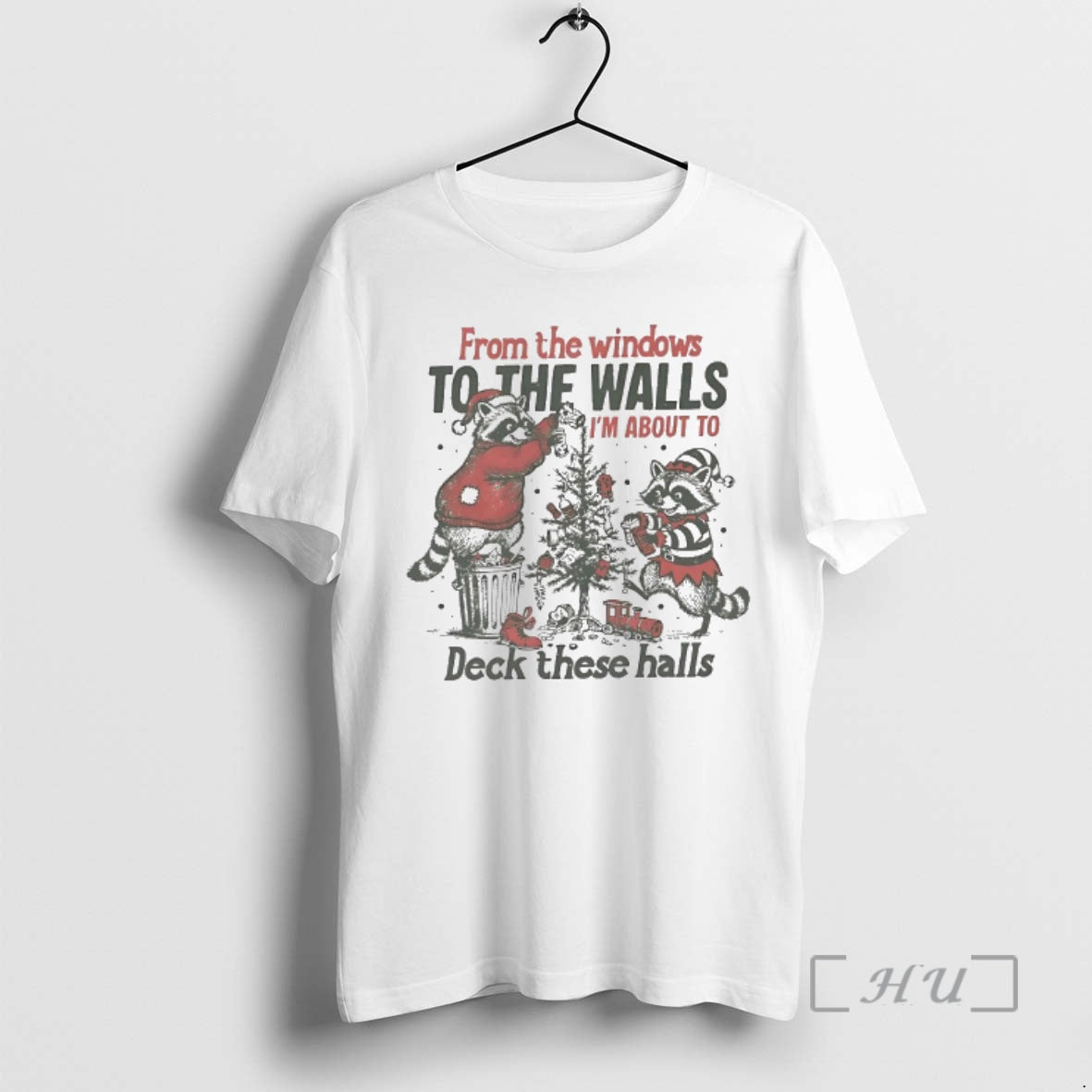 Officials Raccoon From The Windows To The Walls Im About To Deck These Halls Christmas Shirt Hoodie Sweatshirt