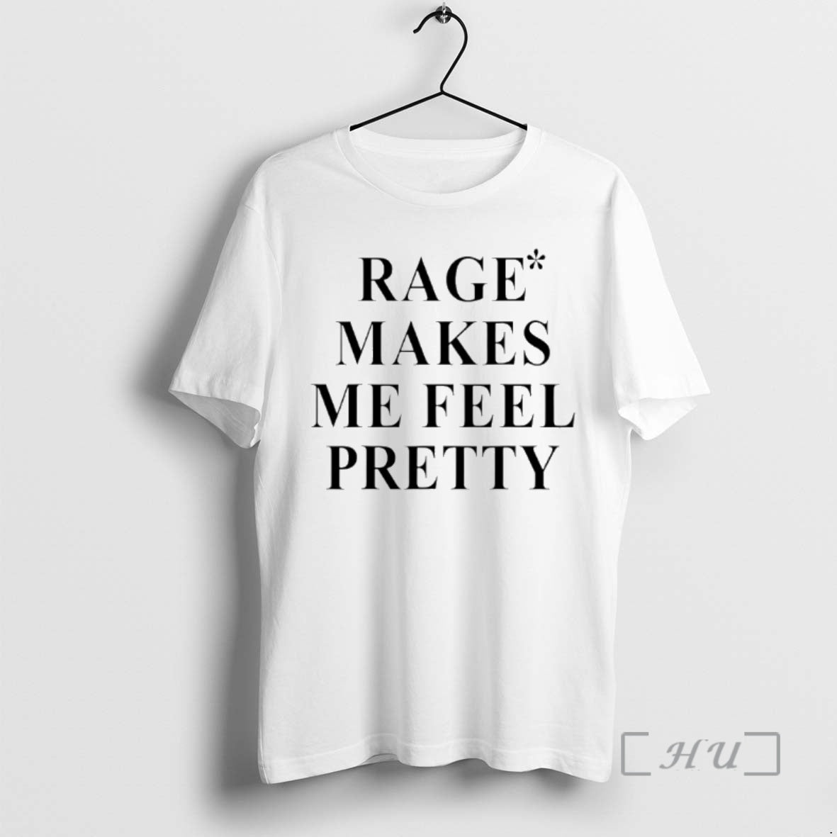 Officials Rage Makes Me Feel Pretty Shirt Hoodie Sweatshirt | PurePodTees.com