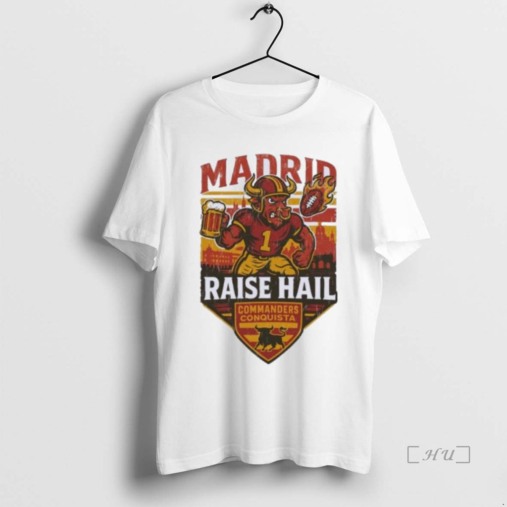 Officials Raise Hail Commanders Conquista X Madrid 2025 Football Shirt Hoodie Sweatshirt | PurePodTees.com