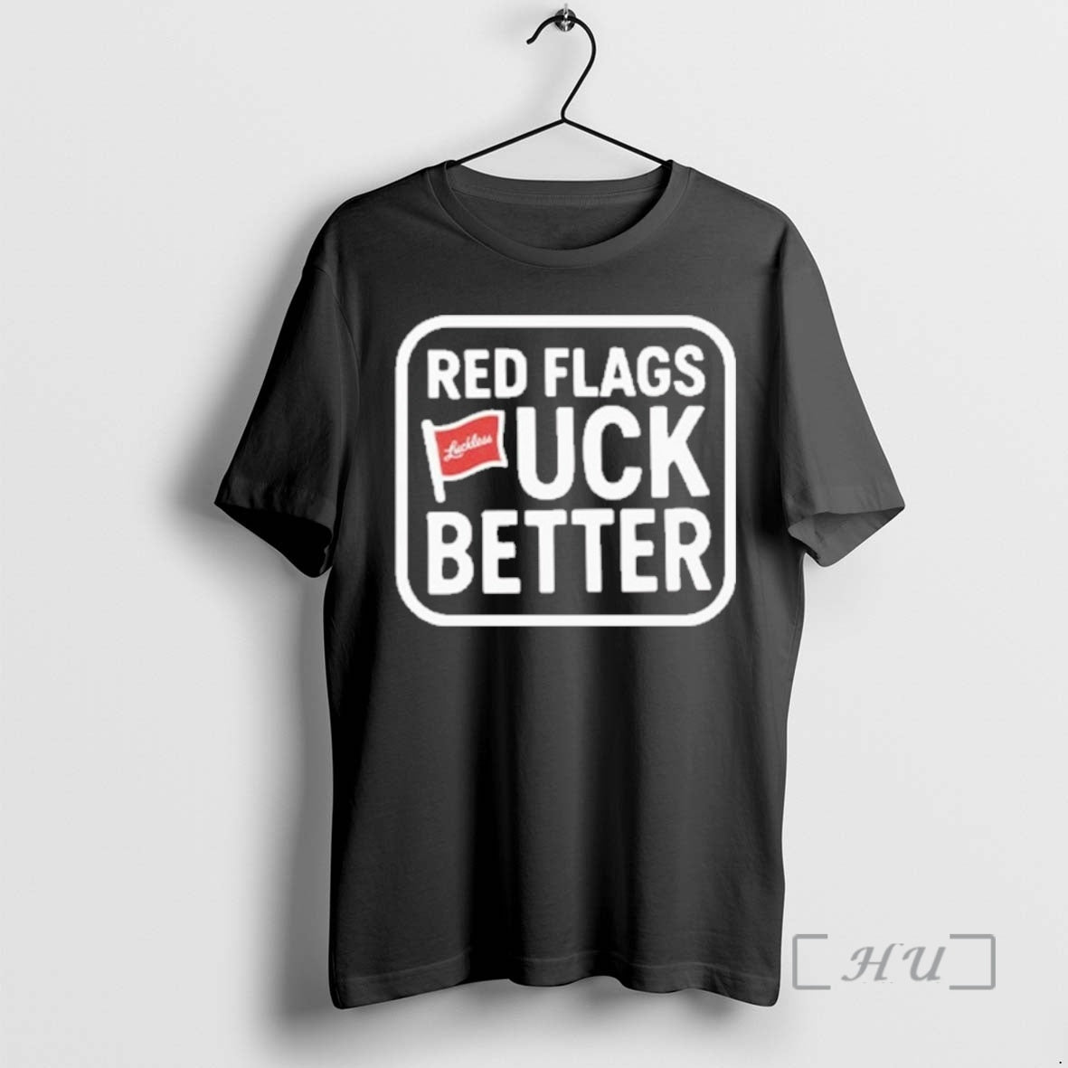 Officials Red Flags Fuck Better Shirt Hoodie Sweatshirt | PurePodTees.com