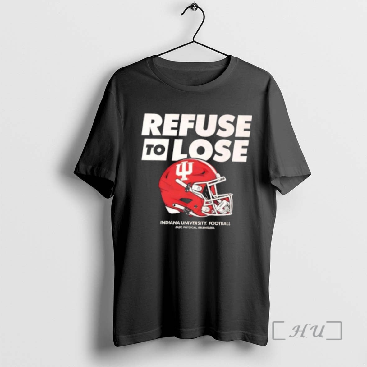 Officials Refuse To Lose Indiana Football Fast Physical Relentless Shirt Hoodie Sweatshirt | PurePodTees.com