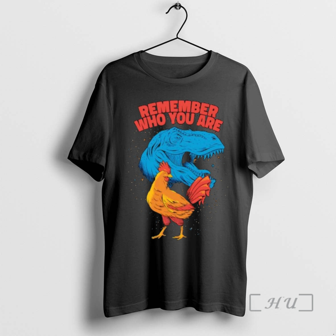 Officials Remember Who You Are Dinosaur Chicken Shirt Hoodie Sweatshirt | PurePodTees.com
