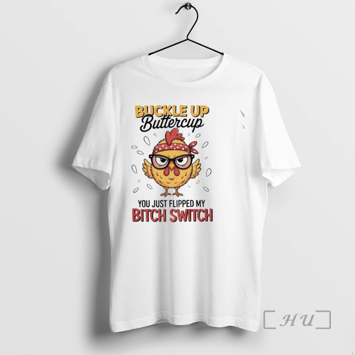 Officials Rooster Meme Buckle Up Buttercup You Just Flipped My Bitch Switch Premium T Shirts Hoodie Sweatshirt