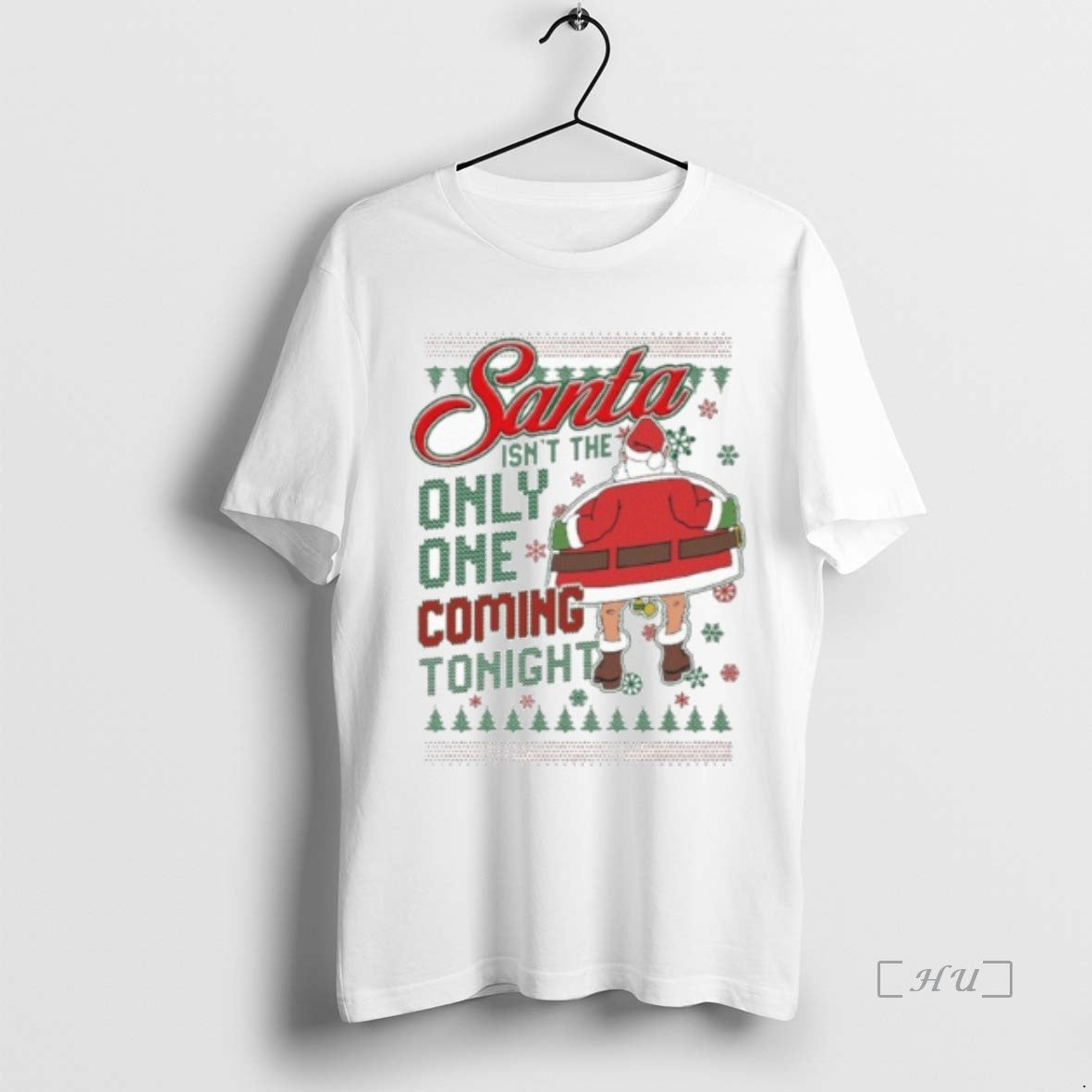 Officials Santa Claus Isnt The Only One Coming Tonight Shirt Hoodie Sweatshirt | PurePodTees.com